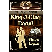 Ring-A-Ding Dead!: A Fictional 1920s Cozy Mystery (The Myriad Mysteries Book 1)