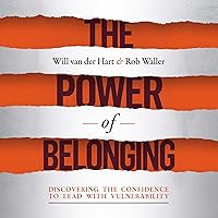 The Power of Belonging: Discovering the Confidence to Lead with Vulnerability The Power of Belonging: Discovering the Confidence to Lead with Vulnerability Audible Audiobook Paperback Kindle