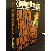 Black Holes and Baby Universes and Other Essays Black Holes and Baby Universes and Other Essays Hardcover Kindle Audible Audiobook Paperback Audio, Cassette