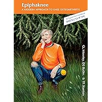 Epiphaknee: A Modern Approach to Knee Osteoarthritis (An Explain Pain Handbook)