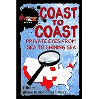Coast to Coast: Private Eyes from Sea to Shining Sea Coast to Coast: Private Eyes from Sea to Shining Sea Kindle Paperback