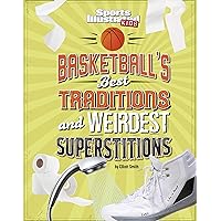 Basketball's Best Traditions and Weirdest Superstitions (Sports Illustrated Kids: Traditions and Superstitions) Basketball's Best Traditions and Weirdest Superstitions (Sports Illustrated Kids: Traditions and Superstitions) Kindle Audible Audiobook Hardcover