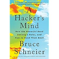 A Hacker's Mind: How the Powerful Bend Society's Rules, and How to Bend them Back A Hacker's Mind: How the Powerful Bend Society's Rules, and How to Bend them Back Paperback Audible Audiobook Kindle Hardcover Audio CD