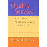 Quality Service: What Every Hospitality Manager Needs to Know Quality Service: What Every Hospitality Manager Needs to Know Paperback