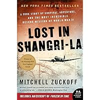 Lost in Shangri-La: A True Story of Survival, Adventure, and the Most Incredible Rescue Mission of World War II Lost in Shangri-La: A True Story of Survival, Adventure, and the Most Incredible Rescue Mission of World War II Kindle Kindle Edition with Audio/Video Paperback Audible Audiobook Hardcover Audio CD