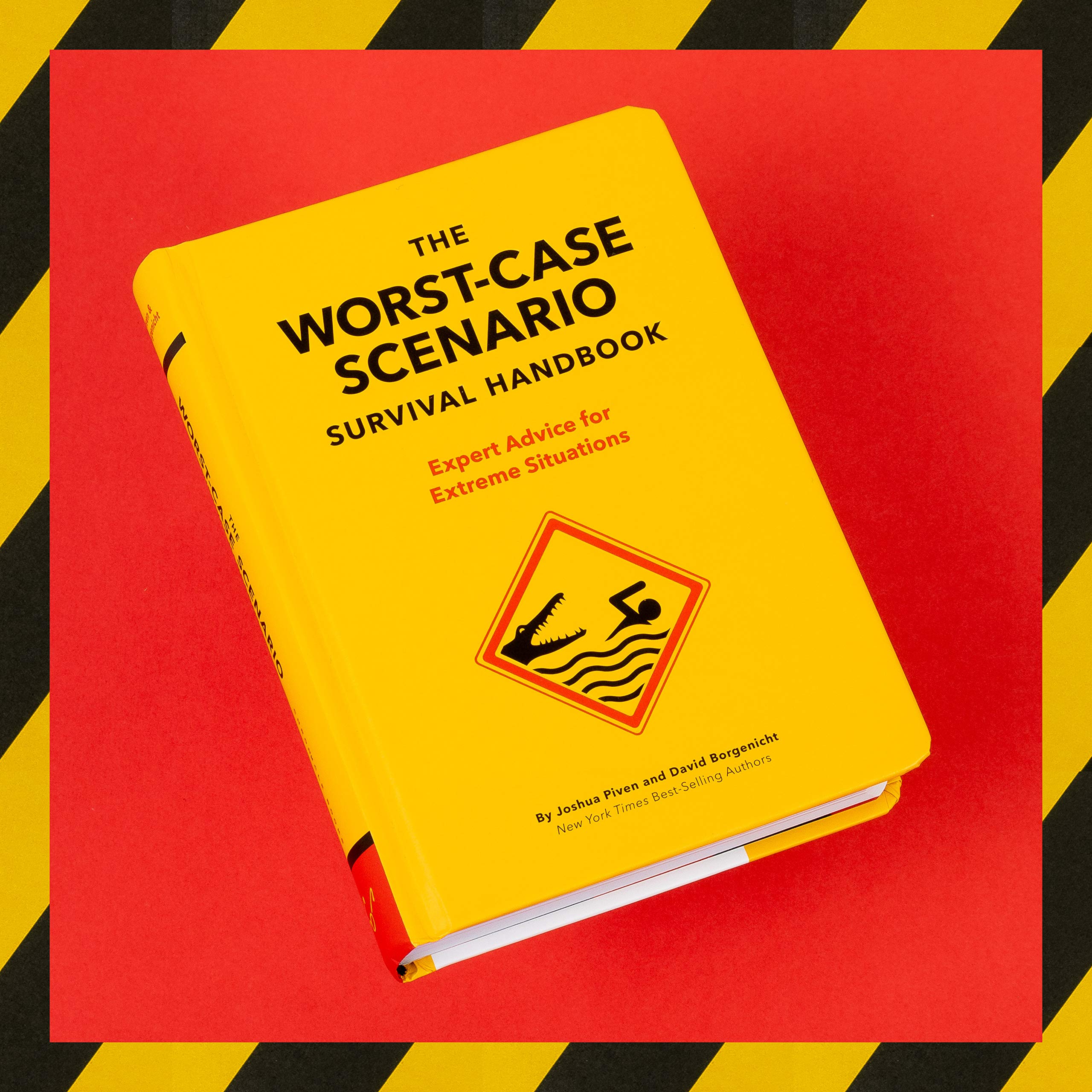 The Worst-Case Scenario Survival Handbook: Expert Advice for Extreme Situations (Survival Handbook, Wilderness Survival Guide, Funny Books): Expert Advice for Extreme Situations