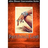Patchouli Lost: After Dinner Conversation Short Story Series Patchouli Lost: After Dinner Conversation Short Story Series Kindle Audible Audiobook