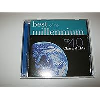 Best Of The Millennium: Top 40 Classical Hits Best Of The Millennium: Top 40 Classical Hits Audio CD