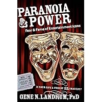 Paranoia & Power: Fear & Fame of Entertainment Icons Paranoia & Power: Fear & Fame of Entertainment Icons Kindle Hardcover Paperback