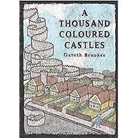 A Thousand Coloured Castles (Graphic Medicine) A Thousand Coloured Castles (Graphic Medicine) Hardcover