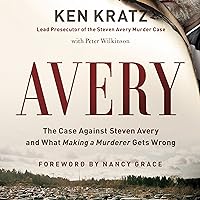 Avery: The Case Against Steven Avery and What Making a Murderer Gets Wrong Avery: The Case Against Steven Avery and What Making a Murderer Gets Wrong Audible Audiobook Paperback Kindle Hardcover Audio CD