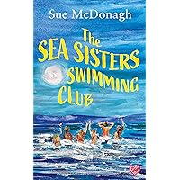 The Sea Sisters Swimming Club: A brand new unputdownable romance about sisterhood and second chances The Sea Sisters Swimming Club: A brand new unputdownable romance about sisterhood and second chances Kindle Audible Audiobook Paperback