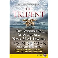 The Trident: The Forging and Reforging of a Navy SEAL Leader The Trident: The Forging and Reforging of a Navy SEAL Leader Audible Audiobook Hardcover Kindle Paperback Audio CD