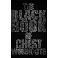 The Black Book of Chest Workouts