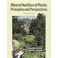 Mineral Nutrition of Plants: Principles and Perspectives Mineral Nutrition of Plants: Principles and Perspectives Hardcover