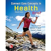 Connect Core Concepts in Health, BRIEF, Loose Leaf Edition Connect Core Concepts in Health, BRIEF, Loose Leaf Edition Loose Leaf