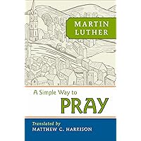 A Simple Way to Pray A Simple Way to Pray Paperback Kindle Hardcover