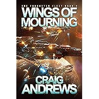 Wings of Mourning (The Forgotten Fleet Book 2) Wings of Mourning (The Forgotten Fleet Book 2) Kindle Paperback Audible Audiobook