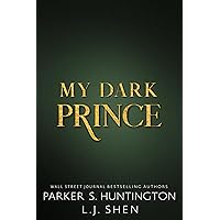 My Dark Prince: A Billionaire Romance (Dark Prince Road) My Dark Prince: A Billionaire Romance (Dark Prince Road) Kindle