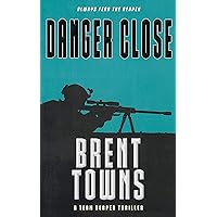Danger Close: A Team Reaper Thriller Danger Close: A Team Reaper Thriller Kindle Paperback Audible Audiobook