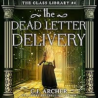 The Dead Letter Delivery: The Glass Library, Book 4 The Dead Letter Delivery: The Glass Library, Book 4 Audible Audiobook Kindle Paperback
