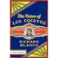 The Prince of Los Cocuyos: A Miami Childhood The Prince of Los Cocuyos: A Miami Childhood Paperback Audible Audiobook Kindle Hardcover Audio CD