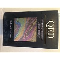 QED: The Strange Theory of Light and Matter QED: The Strange Theory of Light and Matter Hardcover Paperback