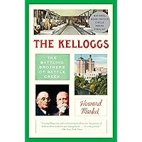 The Kelloggs: The Battling Brothers of Battle Creek The Kelloggs: The Battling Brothers of Battle Creek Paperback Kindle Audible Audiobook Hardcover Audio CD