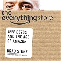 The Everything Store: Jeff Bezos and the Age of Amazon The Everything Store: Jeff Bezos and the Age of Amazon Audible Audiobook Paperback Kindle Hardcover Audio CD