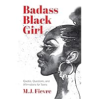 Badass Black Girl: Quotes, Questions, and Affirmations for Teens (Gift for teenage girl) Badass Black Girl: Quotes, Questions, and Affirmations for Teens (Gift for teenage girl) Paperback Audible Audiobook Kindle Hardcover Audio CD