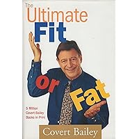 The Ultimate Fit or Fat (Get inShape and Stay in Shape with America's Best-Loved and Most Effective Fitness Teacher) The Ultimate Fit or Fat (Get inShape and Stay in Shape with America's Best-Loved and Most Effective Fitness Teacher) Hardcover