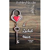 A Locked Heart: A Hale Girls novella (The Hale girls Book 2) A Locked Heart: A Hale Girls novella (The Hale girls Book 2) Kindle