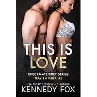 This is Love: A Brother's Best Friend, Hate to Lovers Romance (Travis & Viola, #2) (Checkmate Duet Series) This is Love: A Brother's Best Friend, Hate to Lovers Romance (Travis & Viola, #2) (Checkmate Duet Series) Kindle Audible Audiobook Paperback Hardcover
