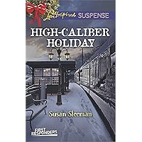 High-Caliber Holiday (First Responders Book 3) High-Caliber Holiday (First Responders Book 3) Kindle Mass Market Paperback