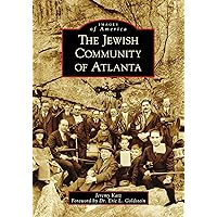 The Jewish Community of Atlanta (Images of America) The Jewish Community of Atlanta (Images of America) Paperback Hardcover