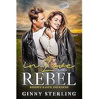 In Love with a Rebel: A Forced Proximity/ Marriage of Convenience Romance (Reserve Ranch and Rescue) In Love with a Rebel: A Forced Proximity/ Marriage of Convenience Romance (Reserve Ranch and Rescue) Kindle Audible Audiobook Paperback