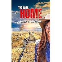 The Way Home (The Sweet Water Tales Book 3) The Way Home (The Sweet Water Tales Book 3) Kindle Hardcover Paperback