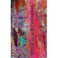 What is a Revolution? - Cosmic Art Collection