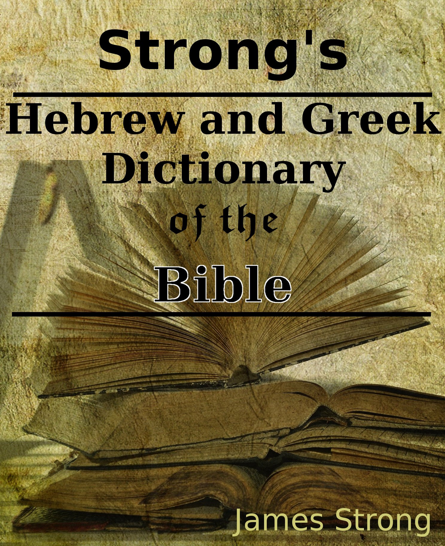 Strong's Greek and Hebrew Dictionary of the Bible