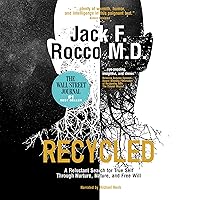 Recycled: A Reluctant Search for True Self Through Nurture, Nature, and Free Will Recycled: A Reluctant Search for True Self Through Nurture, Nature, and Free Will Audible Audiobook Paperback Kindle