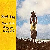 How is a dog so honest? How is a dog so honest? MP3 Music