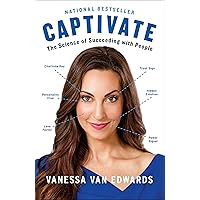 Captivate: The Science of Succeeding with People Captivate: The Science of Succeeding with People Audible Audiobook Paperback Kindle Hardcover Audio CD