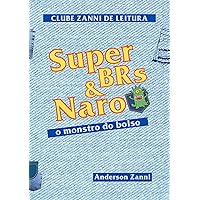 Super BRs: e Naro, o monstro do Bolso (Portuguese Edition)