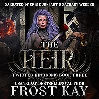 The Heir: Twisted Kingdoms, Book 3 The Heir: Twisted Kingdoms, Book 3 Audible Audiobook Kindle Hardcover Paperback