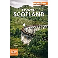 Fodor's Essential Scotland (Full-color Travel Guide) Fodor's Essential Scotland (Full-color Travel Guide) Paperback Kindle