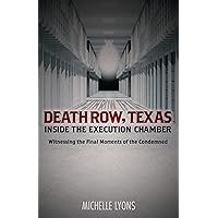 Death Row, Texas: Inside the Execution Chamber Death Row, Texas: Inside the Execution Chamber Kindle Paperback