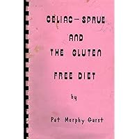 Celiac-Sprue and the gluten free diet