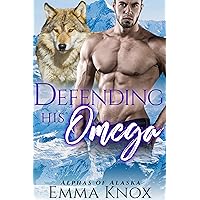Defending His Omega: M/M Shifter Mpreg Romance (Alphas Of Alaska Book 3) Defending His Omega: M/M Shifter Mpreg Romance (Alphas Of Alaska Book 3) Kindle