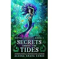 Secrets Among the Tides (Royal Secrets Book 1) Secrets Among the Tides (Royal Secrets Book 1) Kindle Paperback