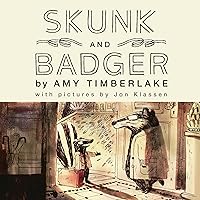 Skunk and Badger (Skunk and Badger 1) Skunk and Badger (Skunk and Badger 1) Hardcover Audible Audiobook Kindle Audio CD